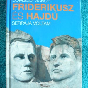 Friderikusz és Hajdú serpája voltam