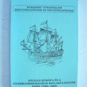 Nyugat-Európa és a gyarmatbirodalmak kialakulásának kora (1500-1800)