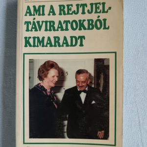 Ami a rejtjeltáviratokból kimaradt