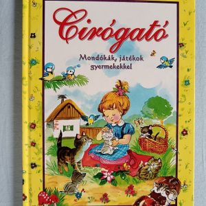 Cirógató – Mondókák, játékok gyermekekkel