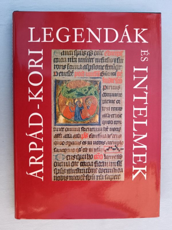 Árpád-kori legendák és intelmek