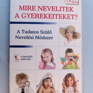 Mire nevelitek a gyerekeiteket?