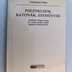 Politikusok, katonák, események