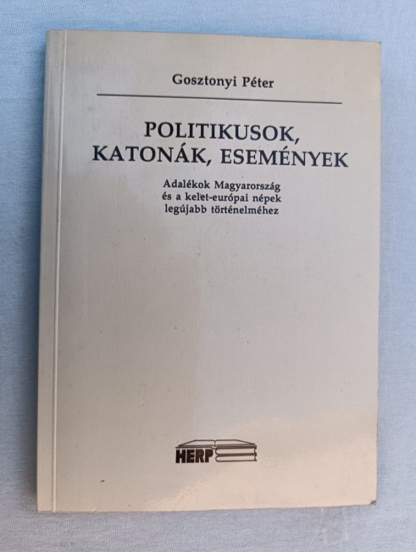 Politikusok, katonák, események