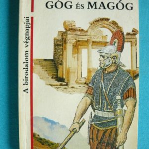 Góg és Magóg – A birodalom végnapjai