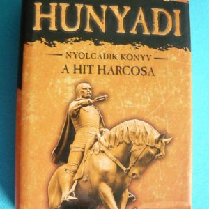 A hit harcosa – Hunyadi 8.