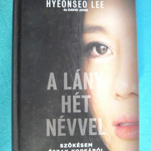 A lány hét névvel – Szökésem Észak-Koreából