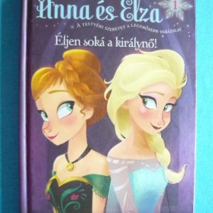Anna és Elza – Éljen soká a királynő!