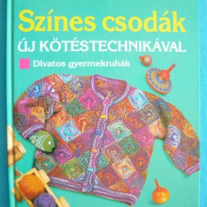 Színes csodák új kötéstechnikával