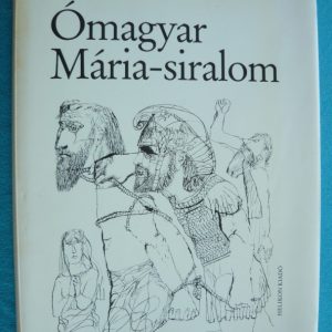 Ómagyar Mária-siralom