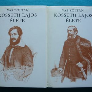 Kossuth Lajos élete I-II.