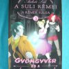 A suli rémei – A rémek sulija I-III.