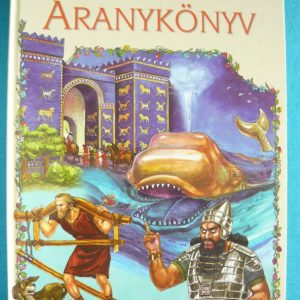 Aranykönyv – Kedvenc bibliai történeteim VII.
