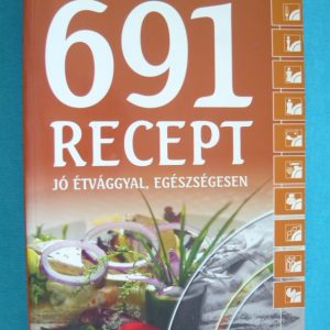 691 recept – Jó étvággyal egészségesen