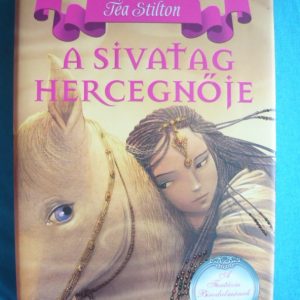 Tea Stilton – A sivatag hercegnője