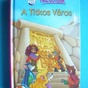 Tea Stilton – A Titkos Város