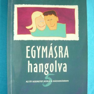 Egymásra hangolva – Az öt szeretet-nyelv a házasságban