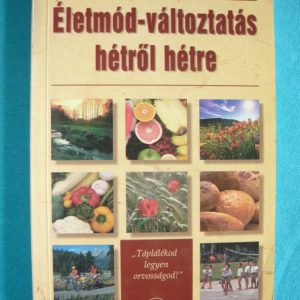 Életmód-változtatás hétről hétre