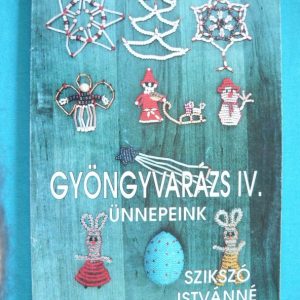 Gyöngyvarázs IV. – Ünnepeink