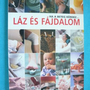Láz és fájdalom – Ha a beteg kérdez…
