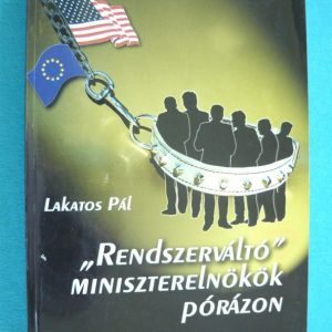 „Rendszerváltó” miniszterelnökök pórázon