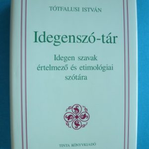 Idegenszó-tár – Idegen szavak értelmező és etimológiai szótára
