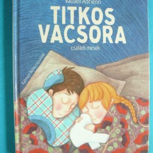 Titkos vacsora – Családi mesék
