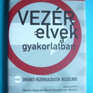 Vezérelvek a gyakorlatban