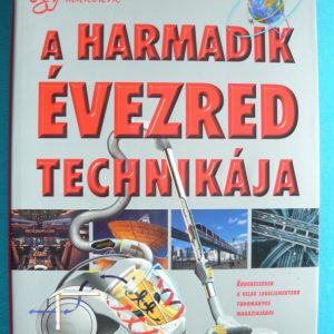 Így működik a harmadik évezred technikája