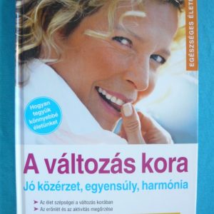 A változás kora – Jó közérzet, egyensúly, harmónia