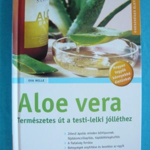 Aloe vera – Természetes út a testi-lelki jólléthez