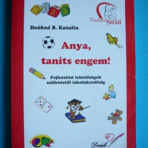 Anya, taníts engem!