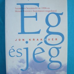Ég és jég – Személyes beszámoló az 1996-os Mount Everest-i hegymászó-tragédiáról