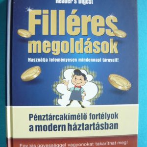 Filléres megoldások – Pénztárcakímélő fortélyok a modern háztartásban
