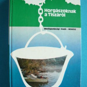 Horgászoknak a Tiszáról