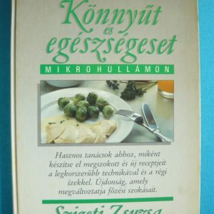 Könnyűt és egészségeset mikrohullámon