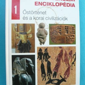 Világtörténelmi enciklopédia 1. – Őstörténet és a korai civilizációk