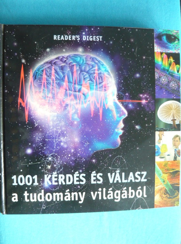1001 kérdés és válasz a tudomány világából 1 1001 kérdés és válasz a tudomány világából