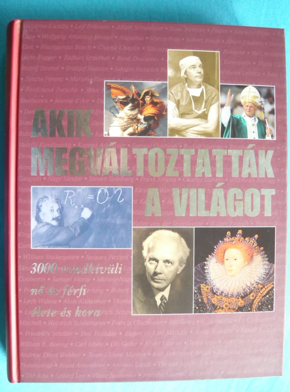 Akik megváltoztatták a világot 1 Akik megváltoztatták a világot