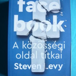 Facebook – A közösségi oldal titkai