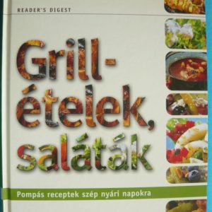 Grillételek, saláták