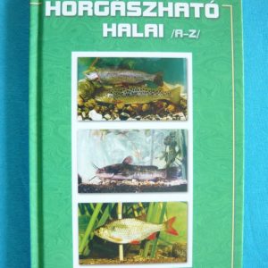 Magyarország horgászható halai /A-Z/