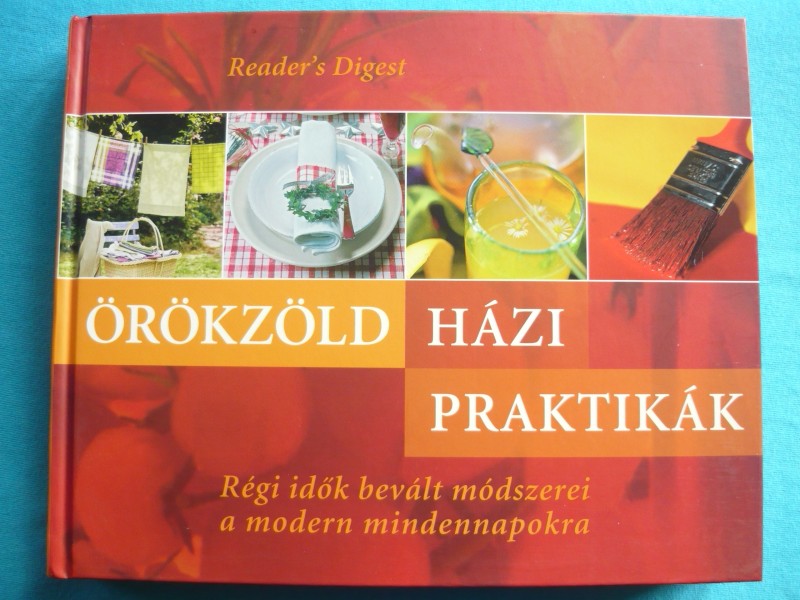 Örökzöld házi praktikák 1 Örökzöld házi praktikák