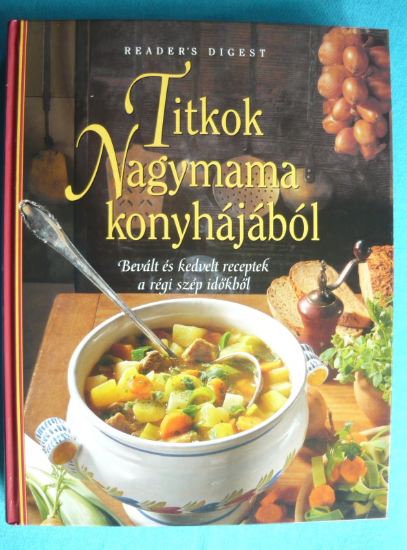 Titkok Nagymama konyhájából 1 Titkok Nagymama konyhájából