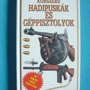 Korszerű hadipuskák és géppisztolyok