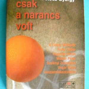 Csak a narancs volt