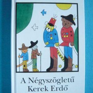 A Négyszögletű Kerek Erdő