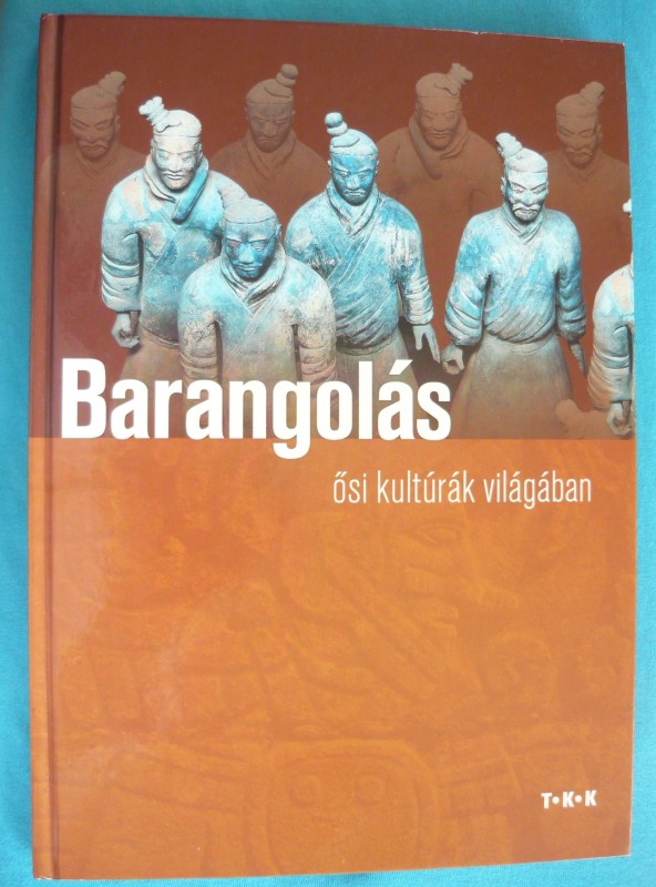 Barangolás ősi kultúrák világában 1 Barangolás ősi kultúrák világában