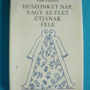 Huszonkét nap, vagy az élet útjának fele