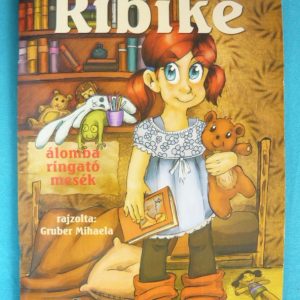 Ribike – Álomba ringató mesék